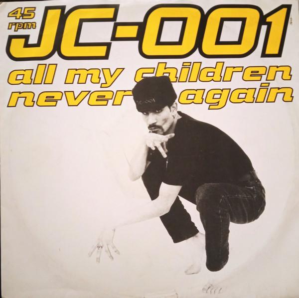 JC-001 - All My Children / Never Again