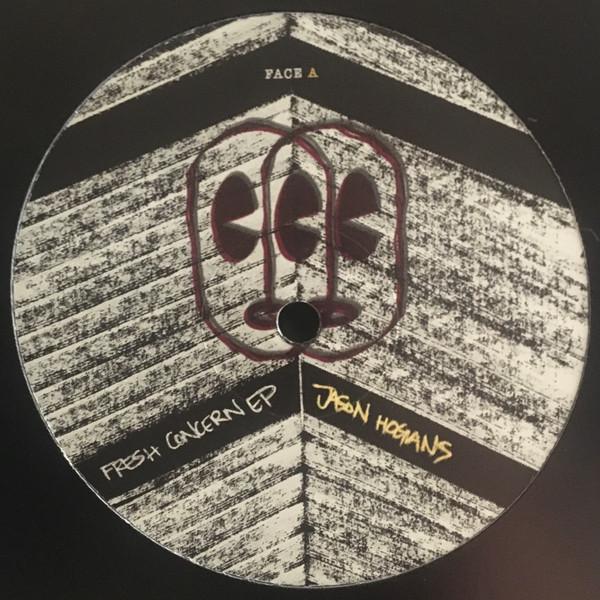 Jason Hogans - Fresh Concern EP