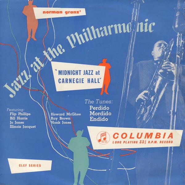 Jazz At The Philharmonic, Flip Phillips, Bill Harris, Jo Jones, Illinois Jacquet, Howard McGhee, Ray Brown, Hank Jones - Midnight Jazz At The Carnegie Hall