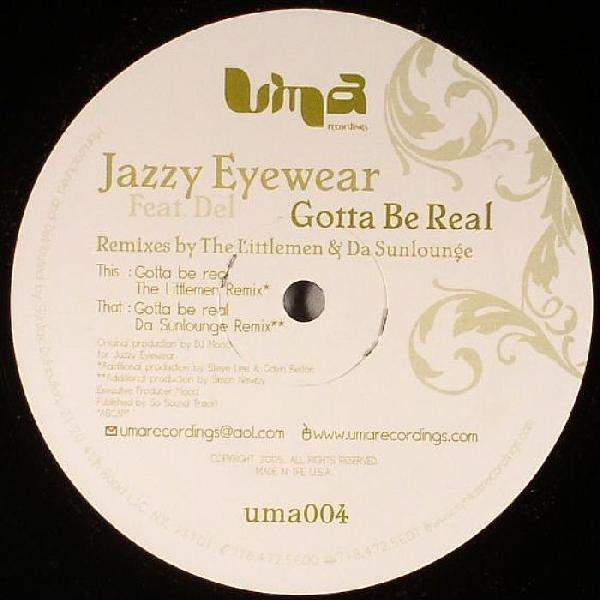 Jazzy Eyewear, Del  - Gotta Be Real (Part 2)
