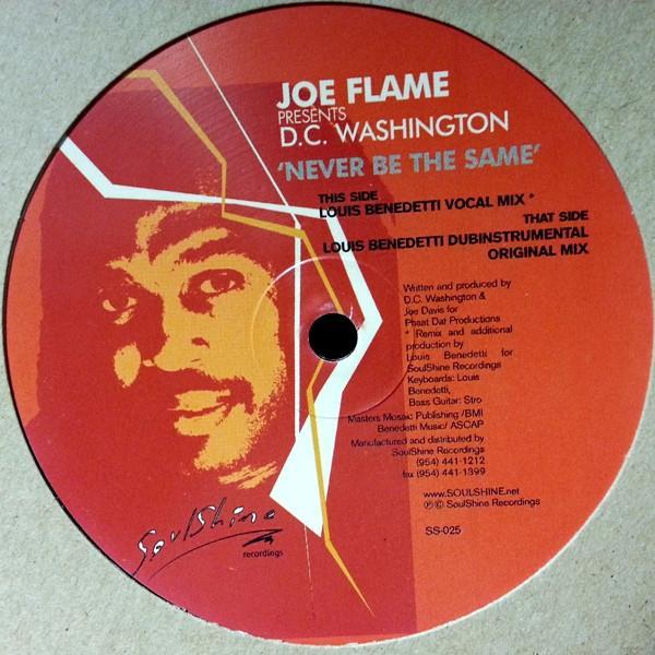 Joe Flame, D.C. Washington - Never Be The Same