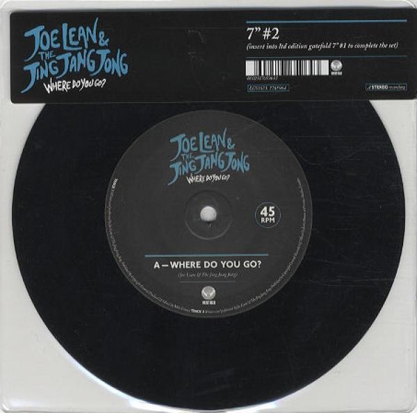 Joe Lean & The Jing Jang Jong - Where Do You Go?