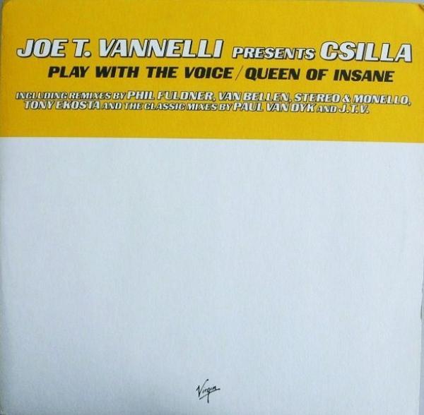 Joe T. Vannelli, Csilla - Play With The Voice / Queen Of Insane
