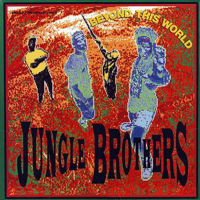 Jungle Brothers - Beyond This World