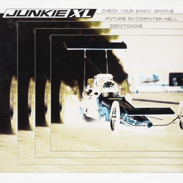Junkie XL - Check Your Basic Groove