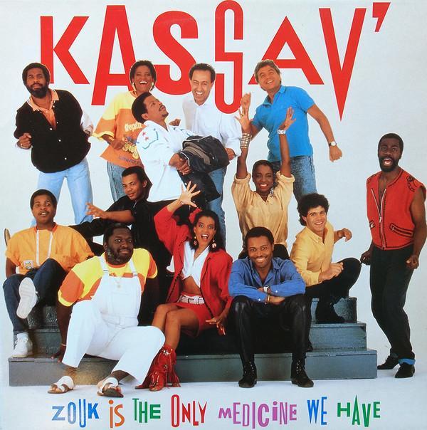 Kassav' - Zouk Is The Only Medicine We Have