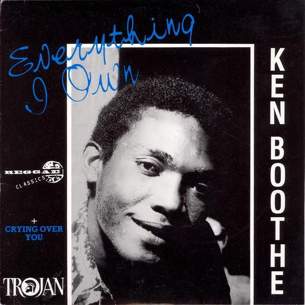 Ken Boothe - Everything I Own / Crying Over You