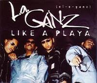 L.A. Ganz - Like A Playa