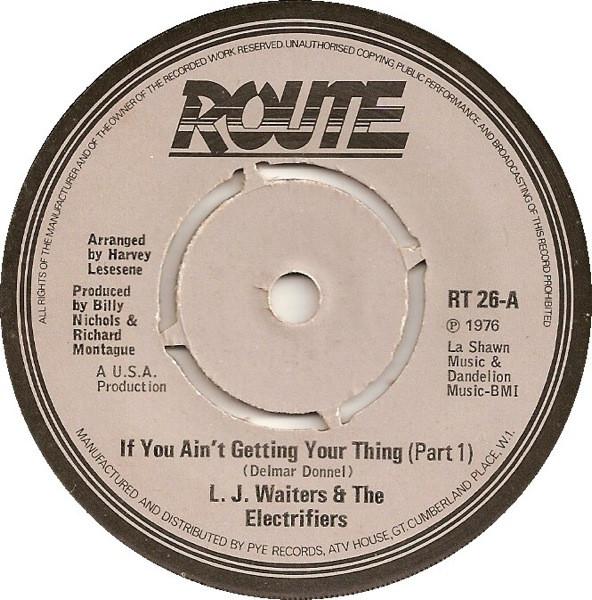 L.J.Waiters & The Electrifiers - If You Ain't Getting Your Thing
