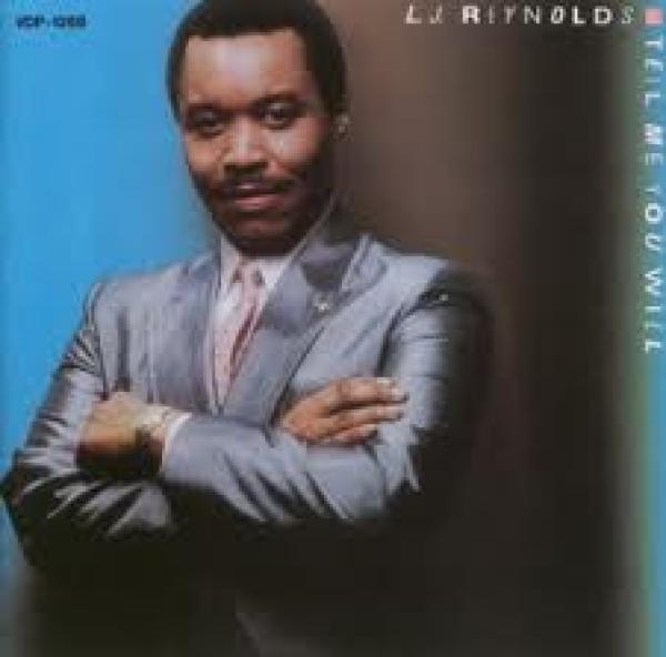 LJ Reynolds - Tell Me You Will
