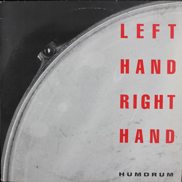Left Hand Right Hand - Humdrum