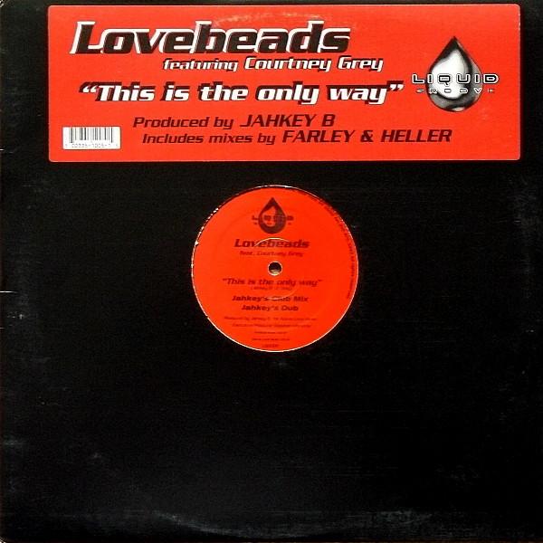 Lovebeads, Courtney Grey - This Is The Only Way