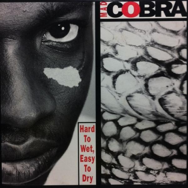 Mad Cobra - Hard To Wet, Easy To Dry