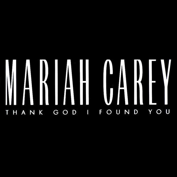 Mariah Carey - Thank God I Found You