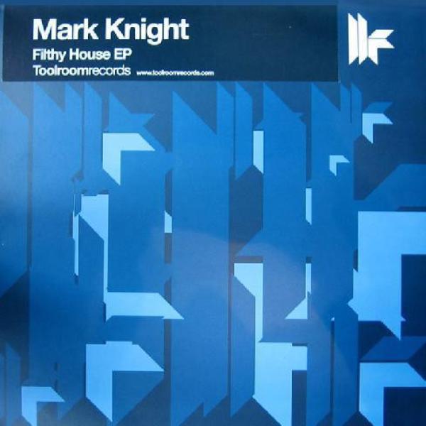 Mark Knight - Filthy House EP
