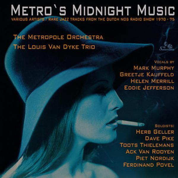 Metropole Orchestra, Louis Van Dyke Trio - Metro's Midnight Music - Rare Jazz Tracks From The Dutch NOS Radio Show 1970 - 75