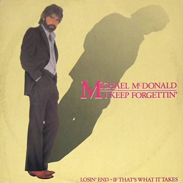 Michael McDonald - I Keep Forgettin'