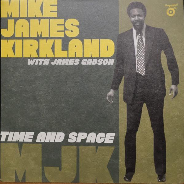 Mike James Kirkland, James Gadson - Time And Space