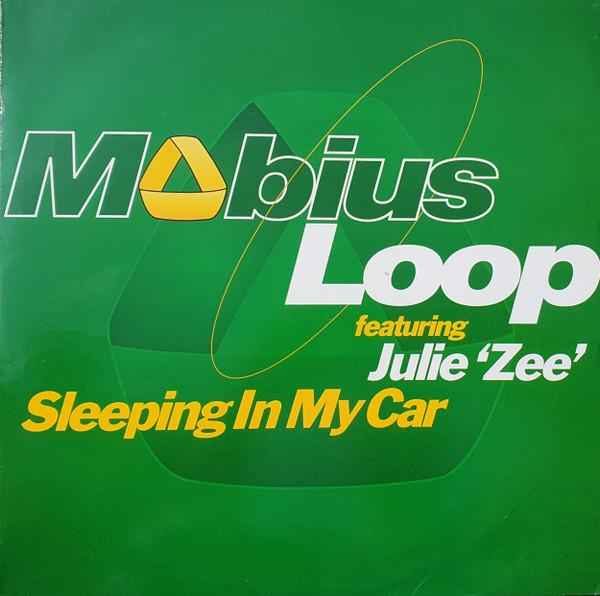 Mobius Loop, Julie Zee - Sleeping In My Car