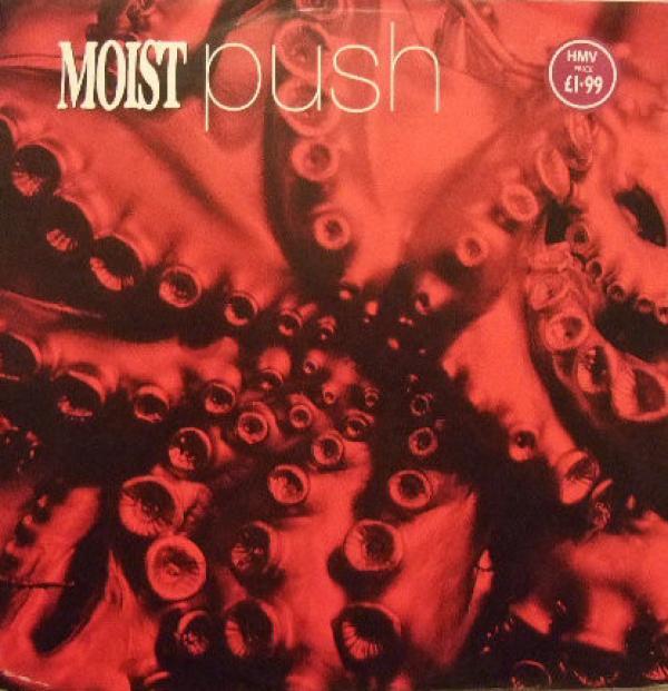 Moist  - Push