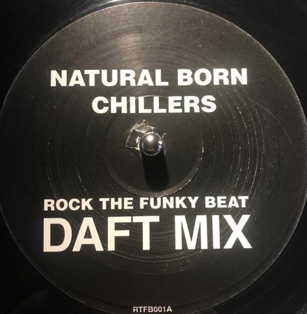 Natural Born Chillers - Rock The Funky Beat (Daft Mix)