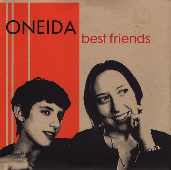 Oneida - Best Friends