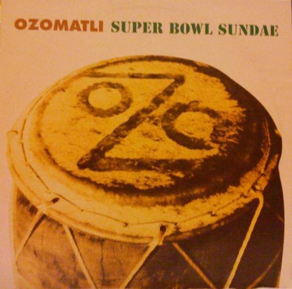 Ozomatli - Super Bowl Sundae