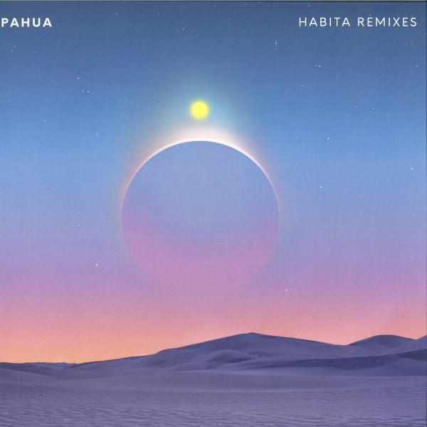 Pahua  - Habita Remixes