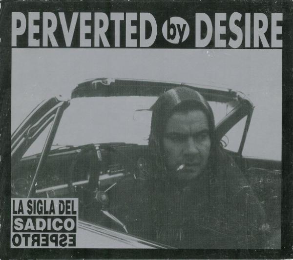 Perverted by Desire - La Sigla Del Sadico Esperto