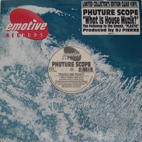 Phuture Scope - What Is House Muzik? / Touch Me Right