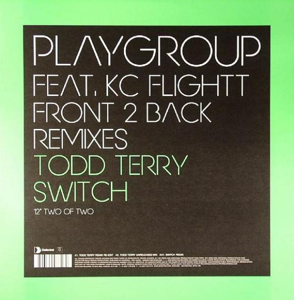 Playgroup, KC Flightt - Front 2 Back (Todd Terry / Switch Remixes)