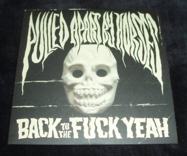 Pulled Apart By Horses - Back To The Fuck Yeah / Universal Talkbox