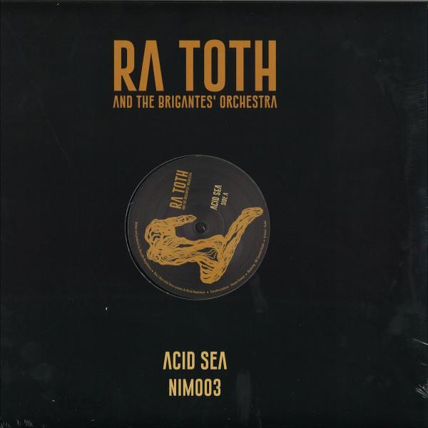 Ra Toth And The Brigante's Orchestra - Acid Sea