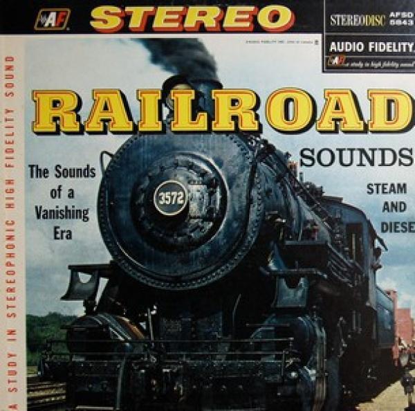  - Railroad: Sounds Of A Vanishing Era
