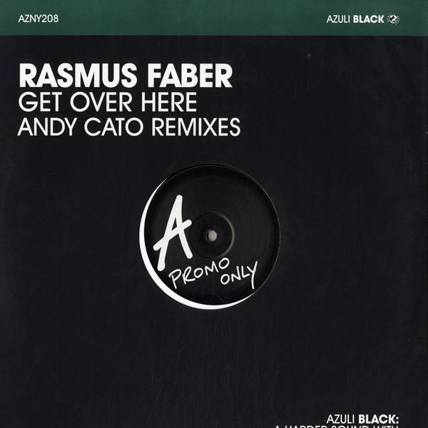 Rasmus Faber - Get Over Here (Andy Cato Remixes)