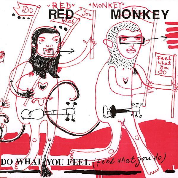 Red Monkey  - Do What You Feel (Feel What You Do)