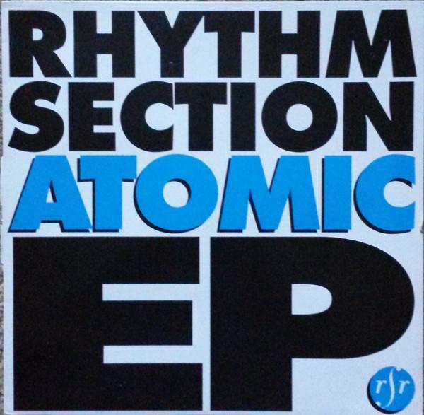 Rhythm Section  - Atomic EP