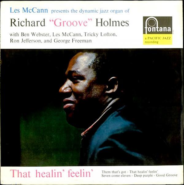 Richard "Groove" Holmes - That Healin' Feelin'