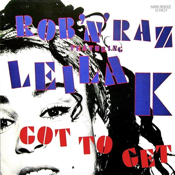 Rob 'N' Raz, Leila K - Got To Get