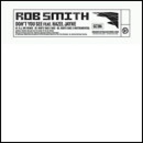 Rob Smith - Don't You See Feat. Hazel Jayne