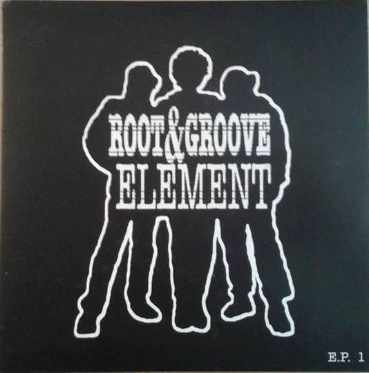 Root And Groove Element - Whatever Happened To Honesty/Soul Food/Moving On/Sunshine