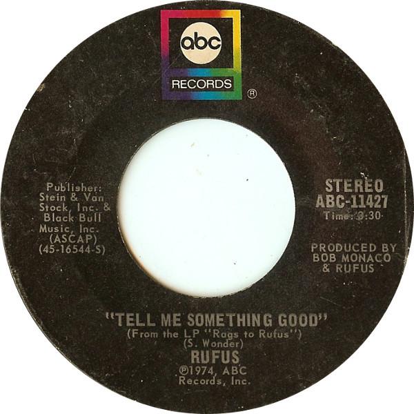 Rufus - Tell Me Something Good