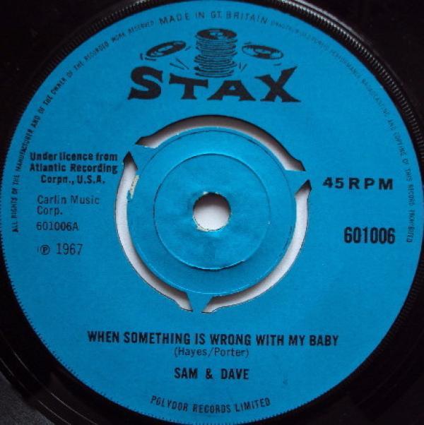 Sam & Dave - When Something Is Wrong With My Baby