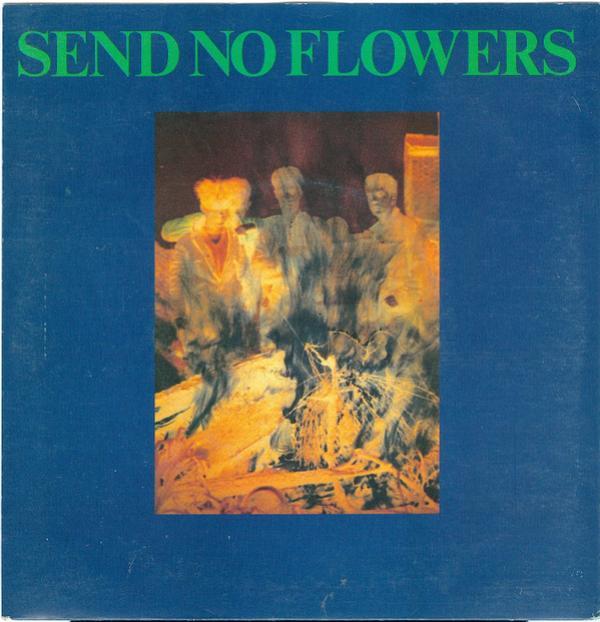 Send No Flowers - Send No Flowers