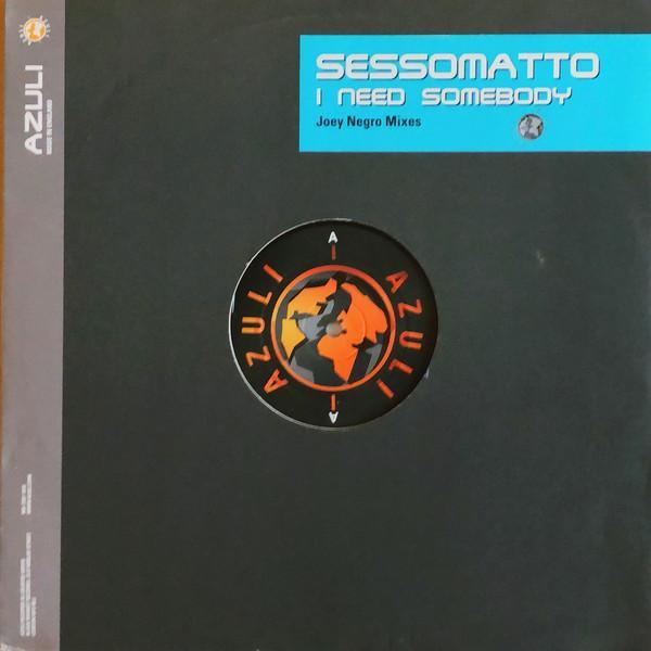 Sessomatto - I Need Somebody