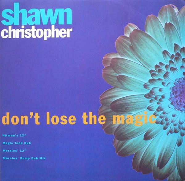 Shawn Christopher - Don't Lose The Magic