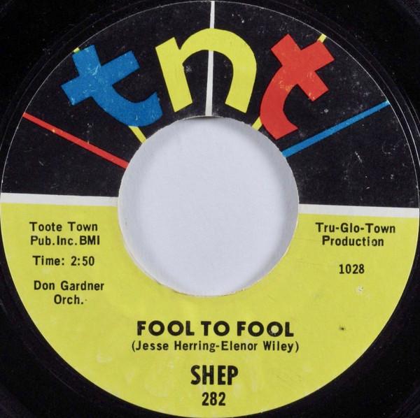 Shep  - Fool To Fool / I'm Sitting In