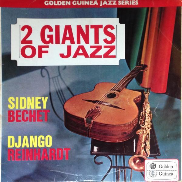 Sidney Bechet, Django Reinhardt - 2 Giants Of Jazz