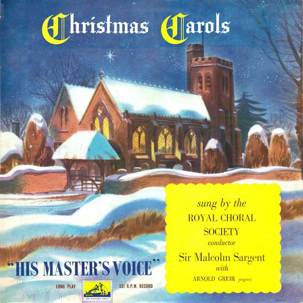 Sir Malcolm Sargent, The Royal Choral Society - Christmas Carols