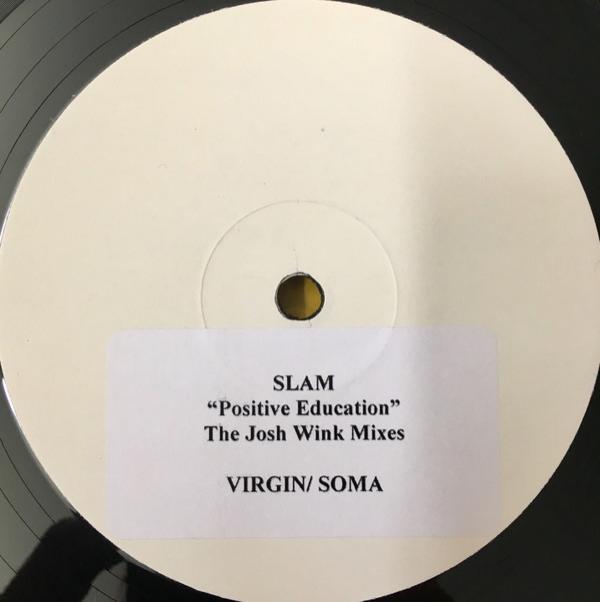 Slam - Positive Education (Josh Wink Remixes)